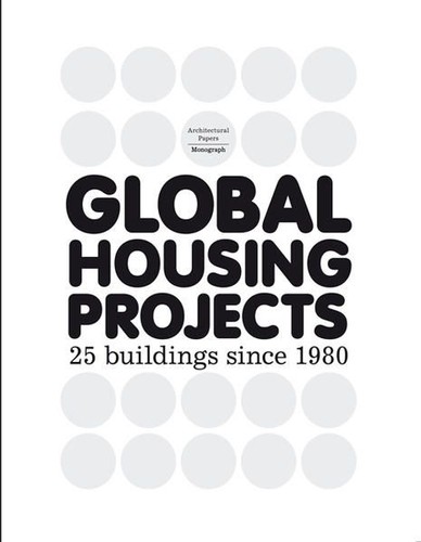 Global housing projects - global, projects: