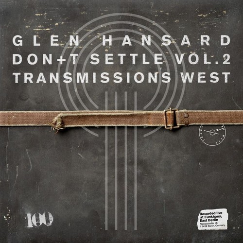 Glen hansard don settle - hansard, don't