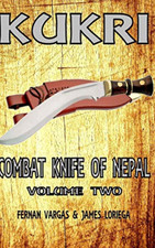 Kukri Combat Knife of Nepal Volume Two - Hardback NEW Vargas, Fernan 21/01/2019