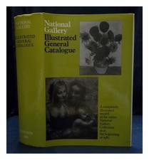 NATIONAL GALLERY (GREAT BRITAIN) National Gallery : Illustrated General Catalogu