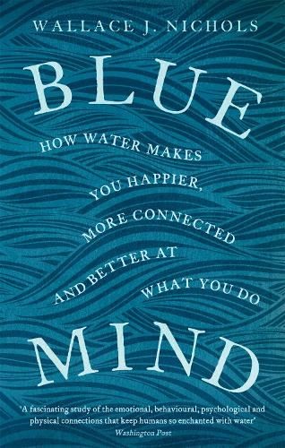 Blue mind wallace nichols - blue,