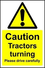  Caution Tractors turning