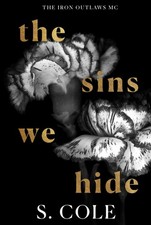 The Sins We Hide: Iron Outlaws
