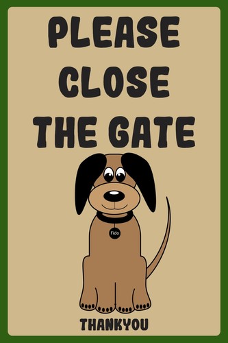 Please close the gate dog - the, gate,