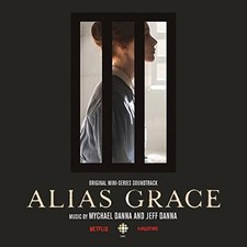 Mychael Danna - Alias Grace