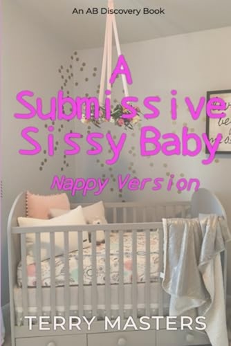 Submissive sissy baby nappy - submissive,