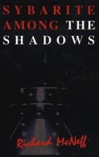 Sybarite Among the Shadows