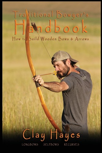 Traditional bowyer handbook - traditional,
