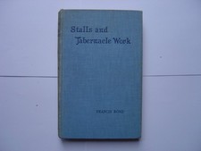 Wood Carvings In English Churches : Stalls & Tabernacle Work & Bishops Thrones