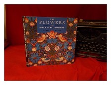 Baker, Derek W The Blumen Of William Morris / Derek W. Baker 1996 Hardcover