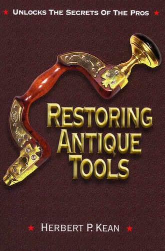 Restoring antique tools - restoring,