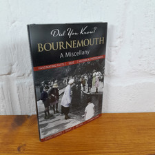Bournemouth: A Miscellany — John Bainbridge Hardcover