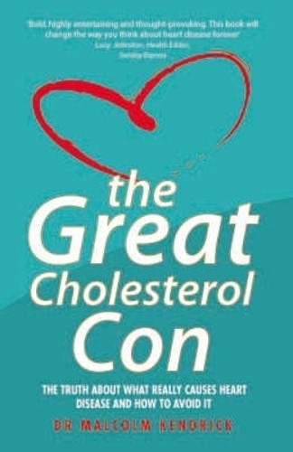 The great cholesterol con - con, by