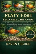 Platy Fish Beginners Care