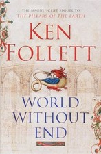 World Without End By Ken Follett. 9780333908426
