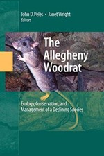 The Allegheny Woodrat : Ecology, Conservation, . Peles, Wright<|