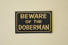 BEWARE OF THE DOBERMAN sign or sticker dog pet Xmas gift kennel 150mm x 90mm