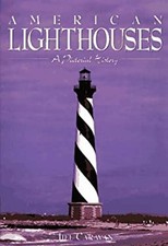 American Lighthouses : A Pictorial History Hardcover Jill Caravan