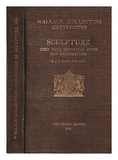 MANN, J.G. Wallace collection catalogues : sculpture, marbles, terra-cottas and