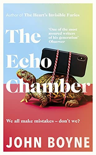 The echo chamber john boyne - echo, chamber: