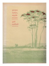 Nuttall, Jeff 1933-2004 Grape Notes, Apple Music / Nuttall 1979 Paperback