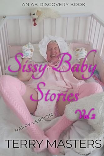 Sissy baby stories vol - stories, (nappy)