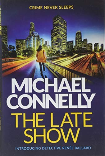 The late show michael connelly - the,