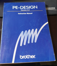 Brother PE-DESIGN Version 5.0 Instruction Manual Only (No CD ROM Included)