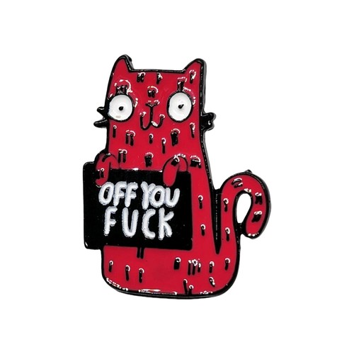 Cat pin badge off - badge, you