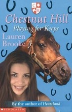 Chestnut Hill: #4 Playing for Keeps - Lauren Brooke