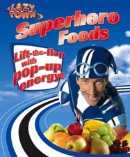 LazyTown: Superhero Foods-
