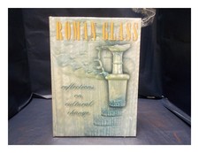 FLEMING, STUART J. (STUART JAMES) Roman glass: reflections on cultural change