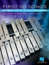 First 50 Songs Bells/Glockenspiel Book [Softcover] Hal Leonard