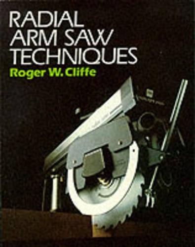 Radial arm saw techniques - radial,