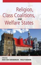 Religion, Class Coalitions, and Welfare States by Kees Van Kersbergen (English) 