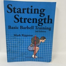 Starting Strength: Basic Barbell Training, 3rd Edition Paperback - Mark Rippetoe