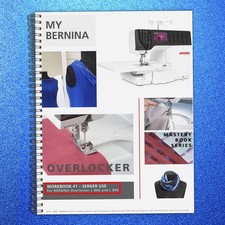 BERNINA Workbook 1 Serger Use