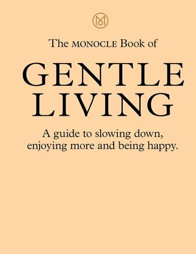 The monocle book gentle - monocle, of