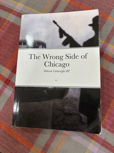The wrong side chicago - the, –