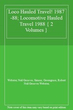 Loco Hauled Travel! 1987-88