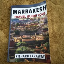 Marrakesh Travel Guide 2025