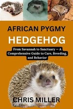 African Pygmy Hedgehog: From