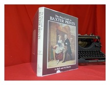 BAXTER, GEORGE. BALL, A. (ABRAHAM) (1908 MARTIN, MICHAEL (1935 The price gu