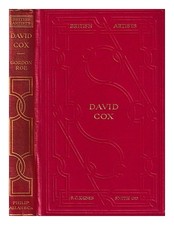 Smith, F.Gordon Britisch Künstler: David Cox 1924 Erste Ausgabe Hardcover