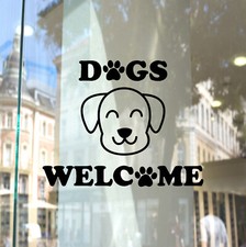 Dogs Welcome Cafe Business Shop Window Sticker Decal Office Pet Decal Pub Vet