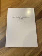 Signed copy of Indian Mutiny Medal Roll 1857 - 1859 Compiled By K.J.Asplin 1998