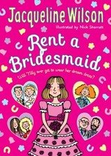 Rent a Bridesmaid By Jacqueline Wilson, Nick Sharratt