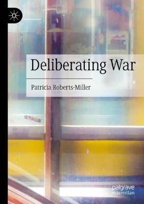 Deliberating war patricia - war,,