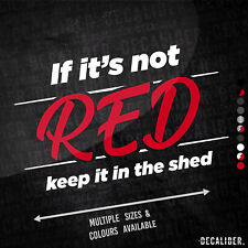 If It's Not Red Keep It In The