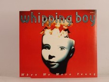 WHIPPING BOY WHEN WE WERE